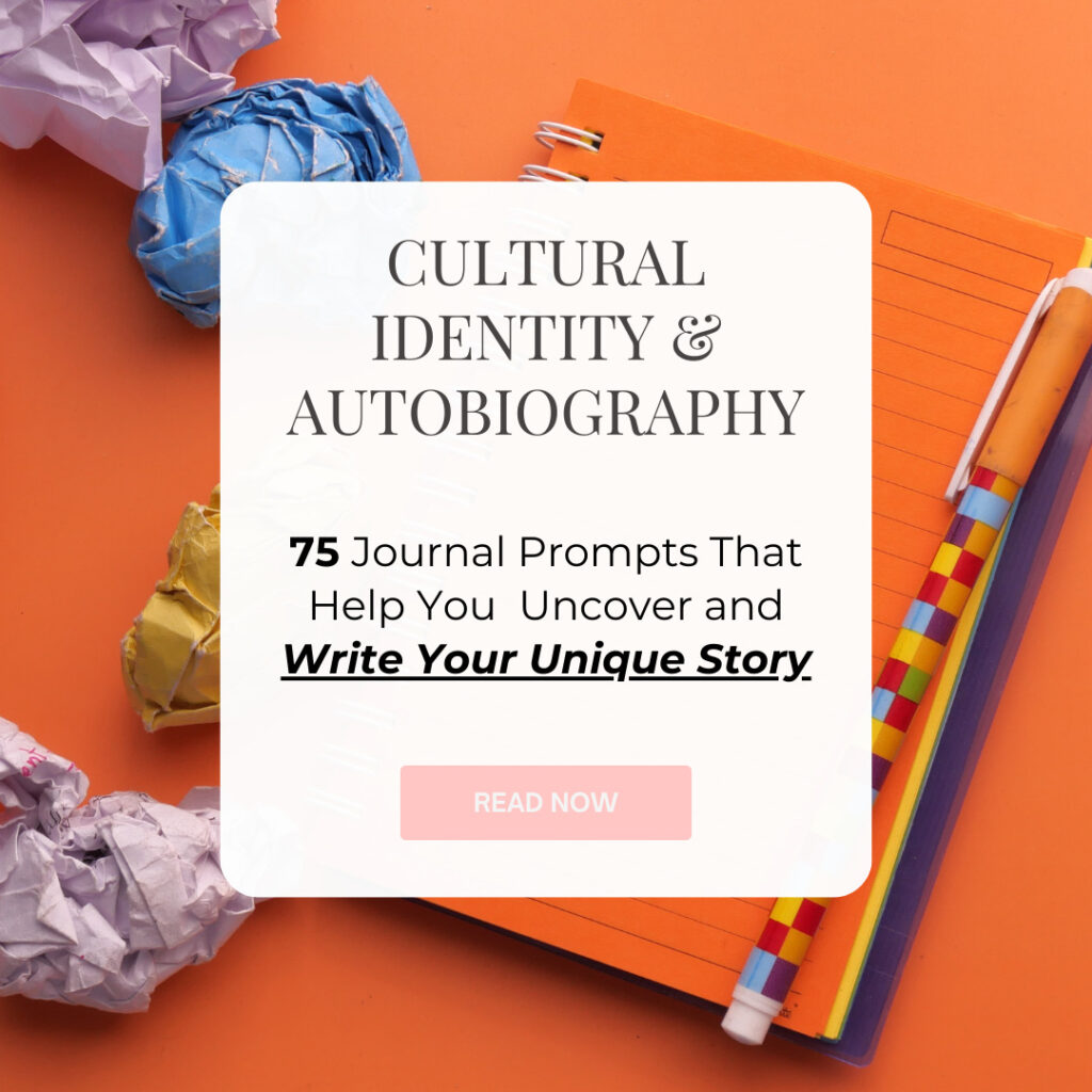 discover your culture nd roots to help you write your cultural autobiography